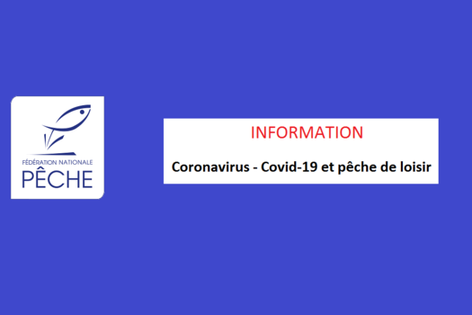 INFORMATION CORONAVIRUS - COVID-19 ET PÊCHE DE LOISIR